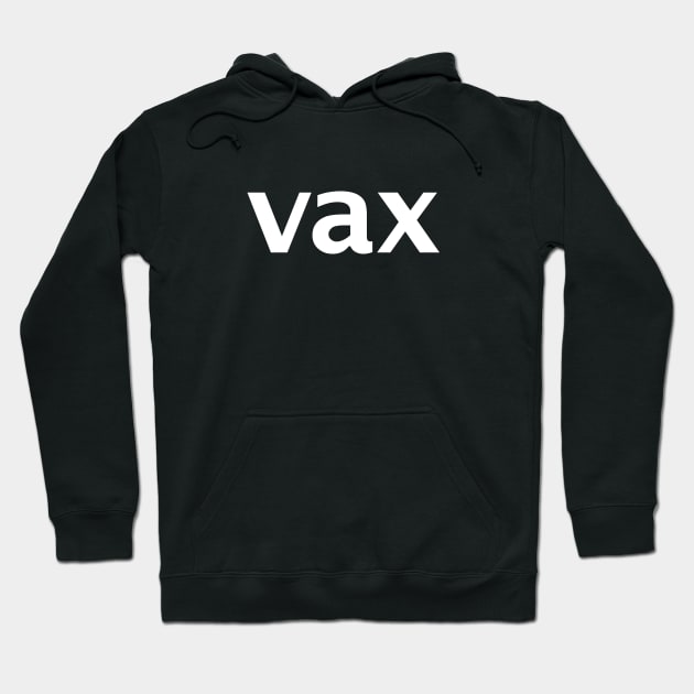 Vax Text in White Minimal Typography Hoodie by ellenhenryart